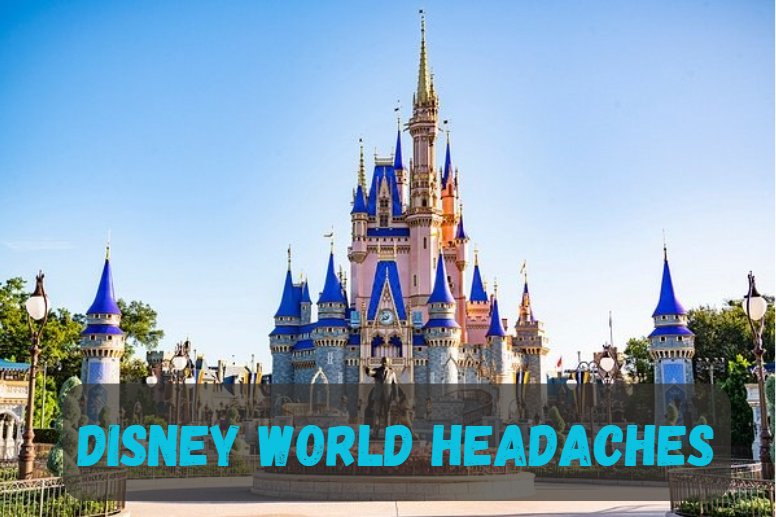 Disney World Headaches