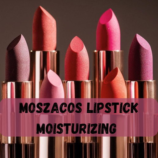 The Ultimate Guide to Moszacos Lipstick Moisturizing