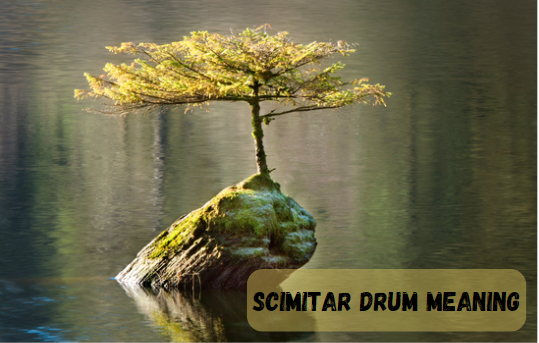 Scimitar Drum Meaning