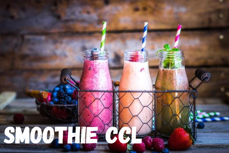 Smoothie CCL: The Ultimate Guide to Refreshing and Energizing Blends