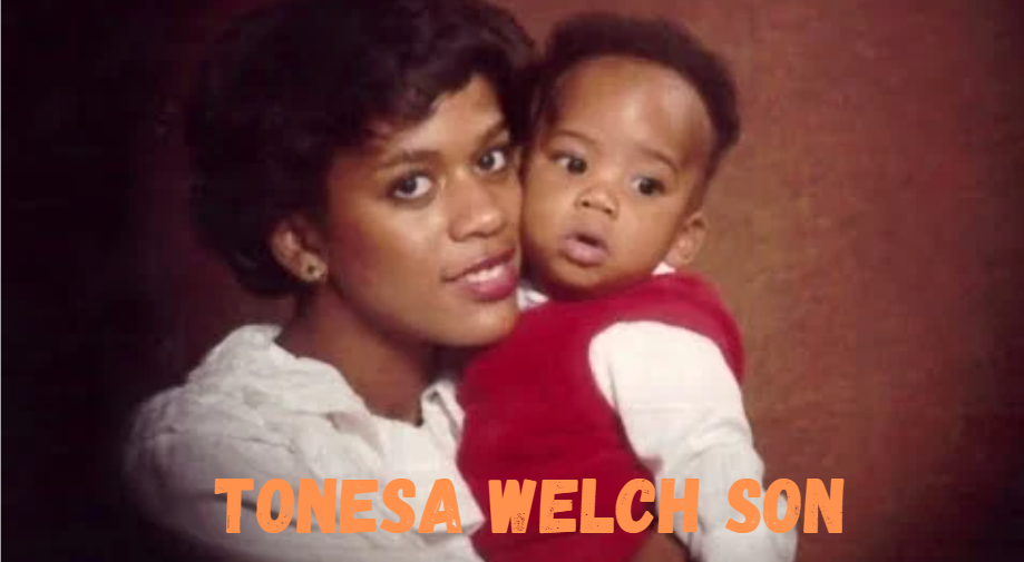 Tonesa Welch Son