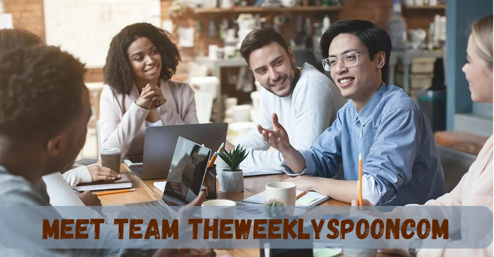 Meet Team TheWeeklySpooncom: Pioneers of Cutting-Edge Journalism