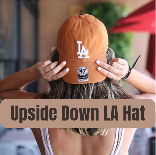 The Upside Down LA Hat: A Cultural Phenomenon