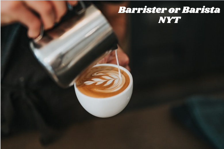 Barrister or Barista NYT