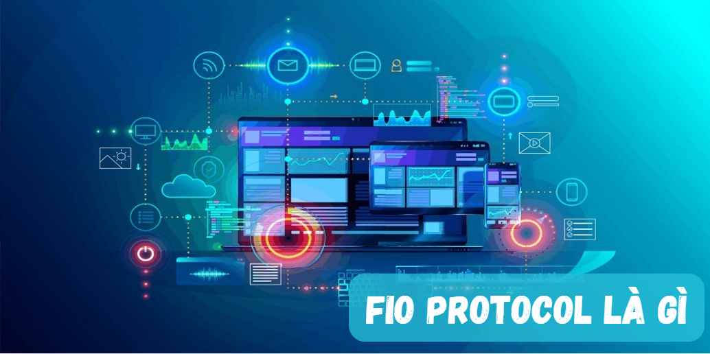 FIO Protocol là gì