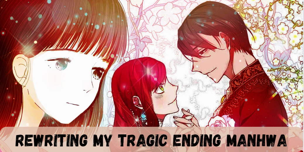 Rewriting My Tragic Ending Manhwa