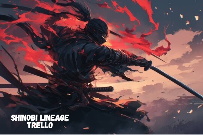 Shinobi Lineage Trello