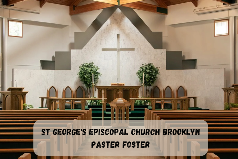 St. George's Episcopal Church Brooklyn and Pastor Foster